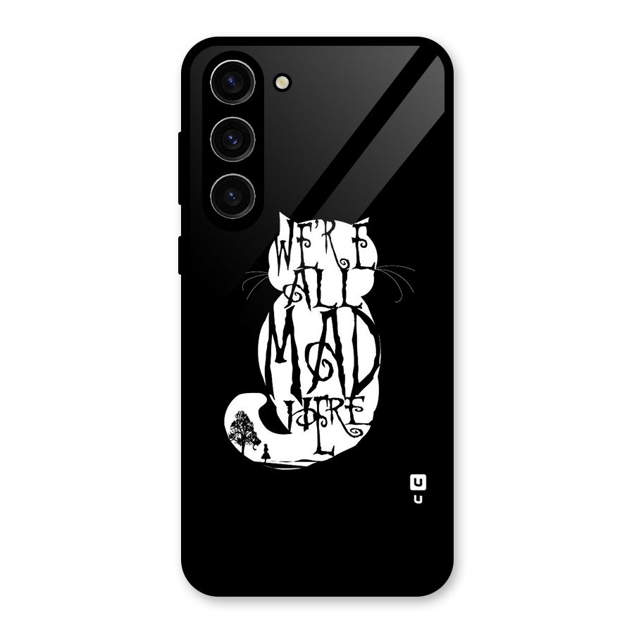 We All Mad Here Glass Back Case for Galaxy S23 Plus