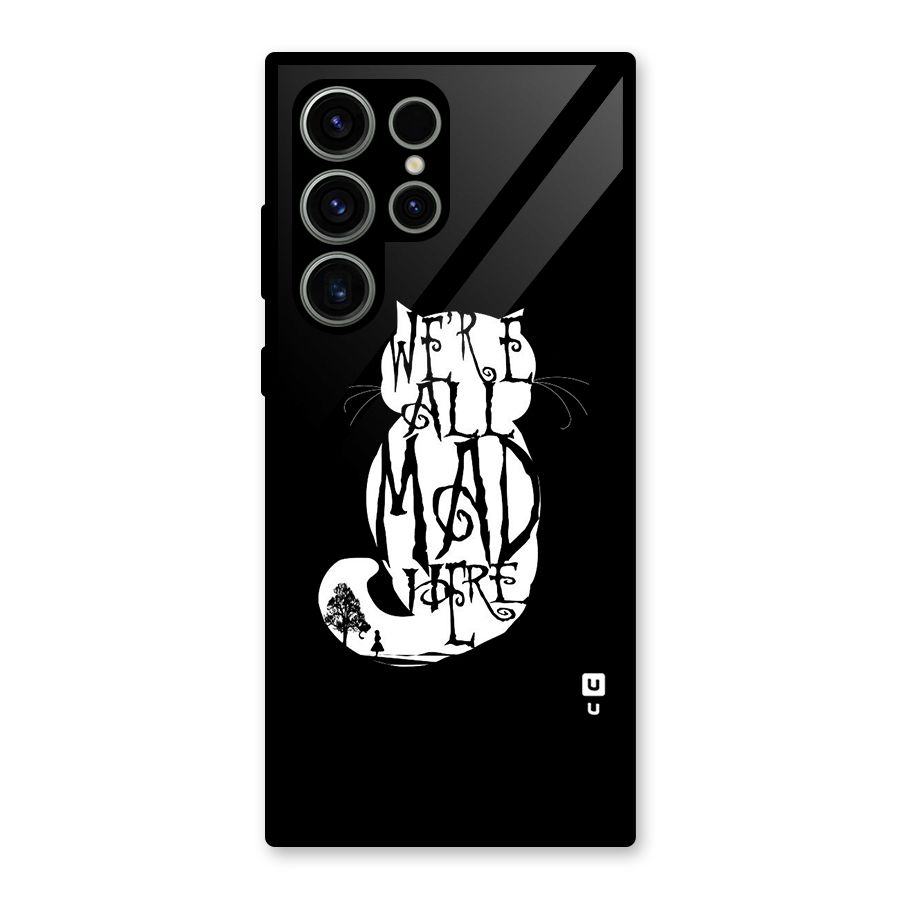 We All Mad Here Glass Back Case for Galaxy S23 Ultra