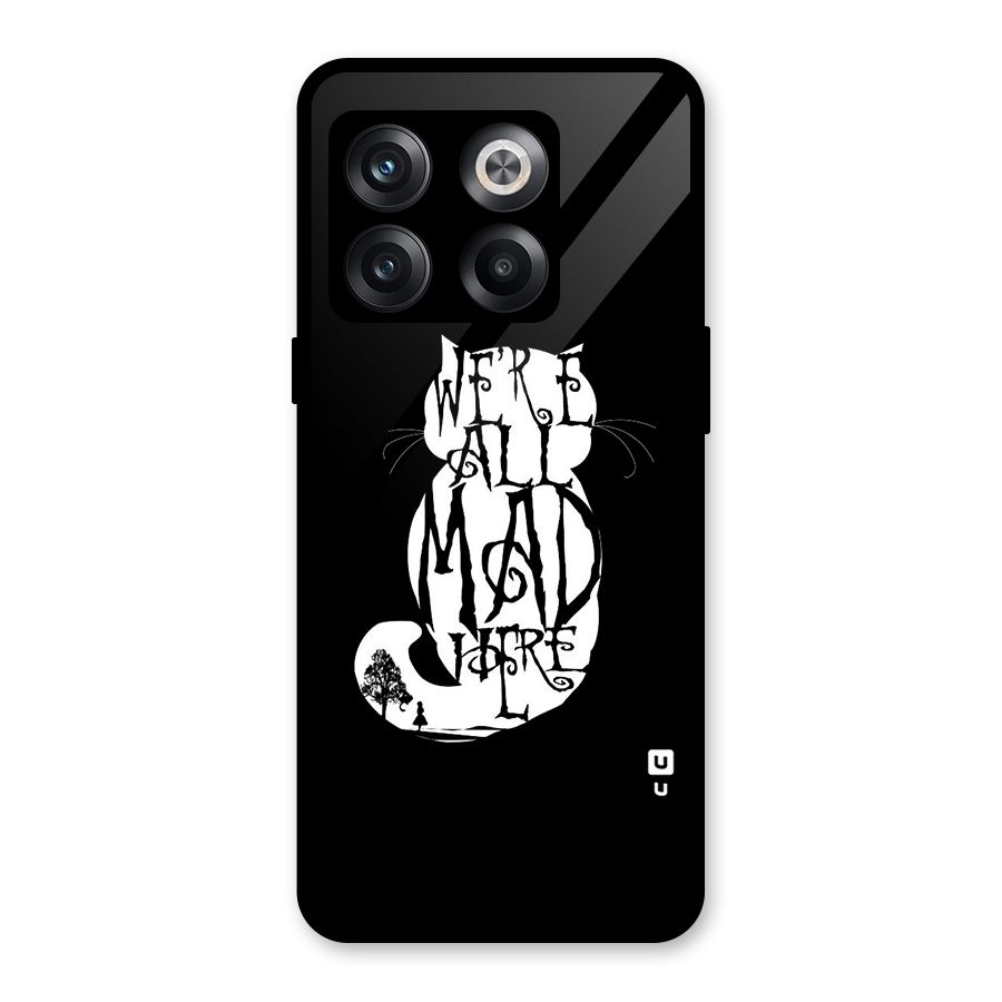 We All Mad Here Glass Back Case for OnePlus 10T