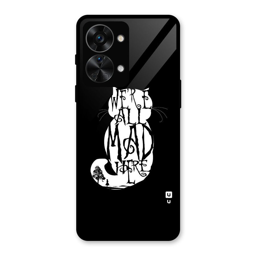 We All Mad Here Glass Back Case for OnePlus Nord 2T