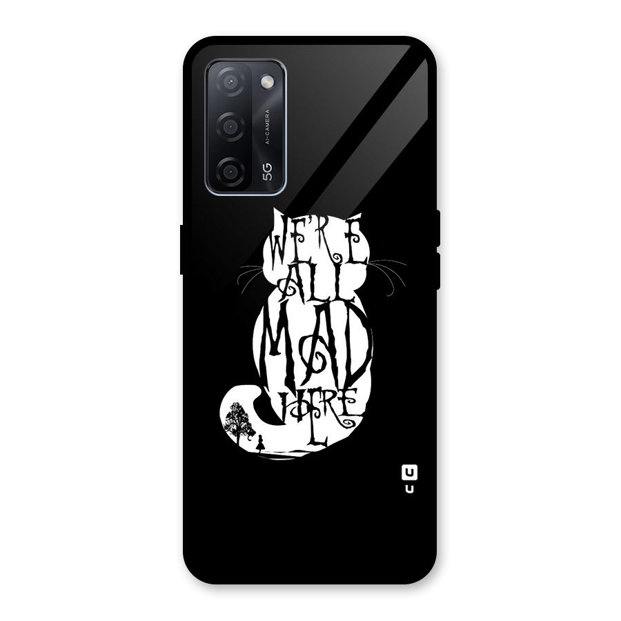 We All Mad Here Glass Back Case for Oppo A53s 5G