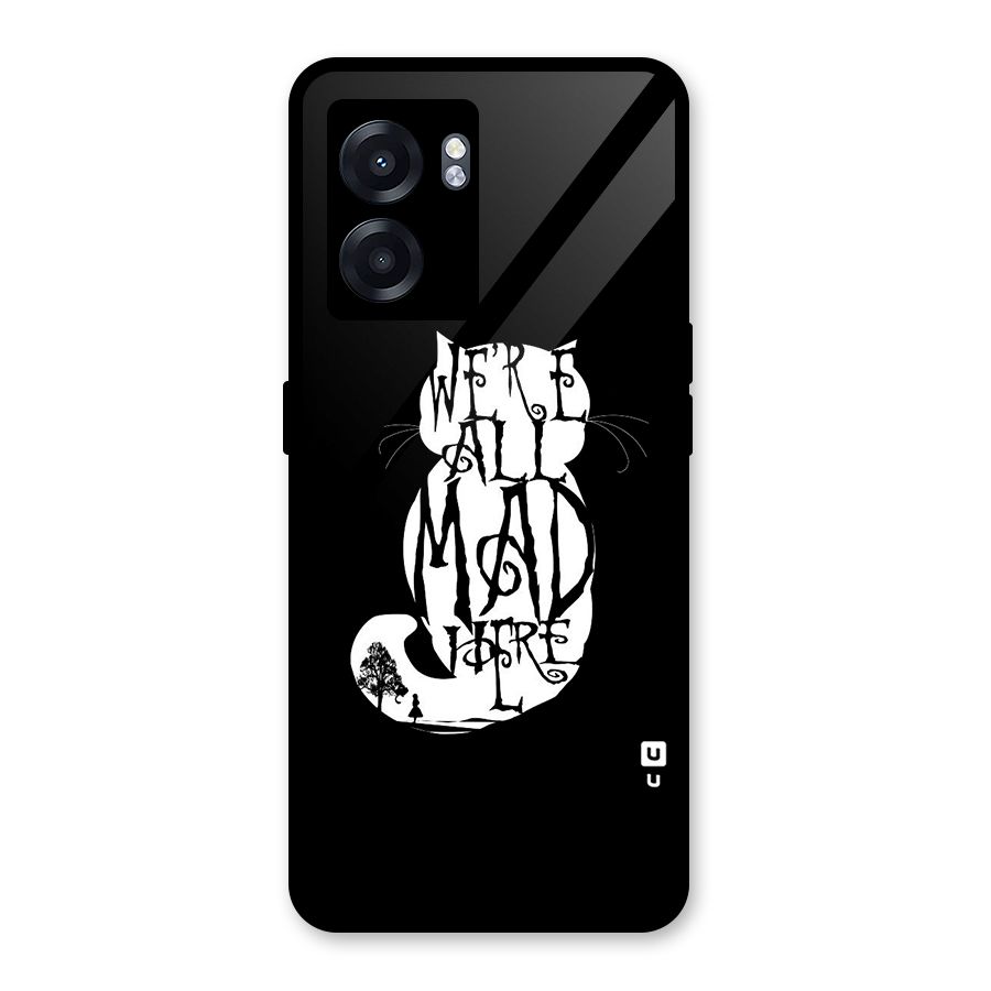 We All Mad Here Glass Back Case for Oppo K10 (5G)