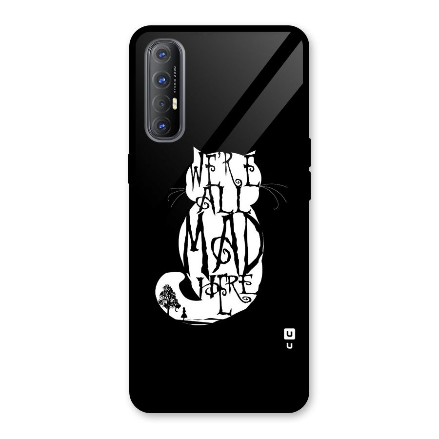 We All Mad Here Glass Back Case for Oppo Reno3 Pro