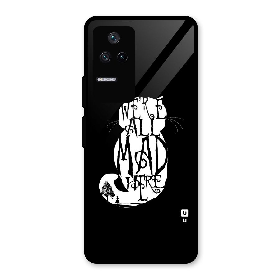 We All Mad Here Glass Back Case for Poco F4 5G