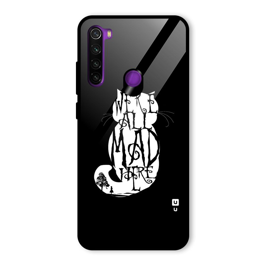 We All Mad Here Glass Back Case for Redmi Note 8