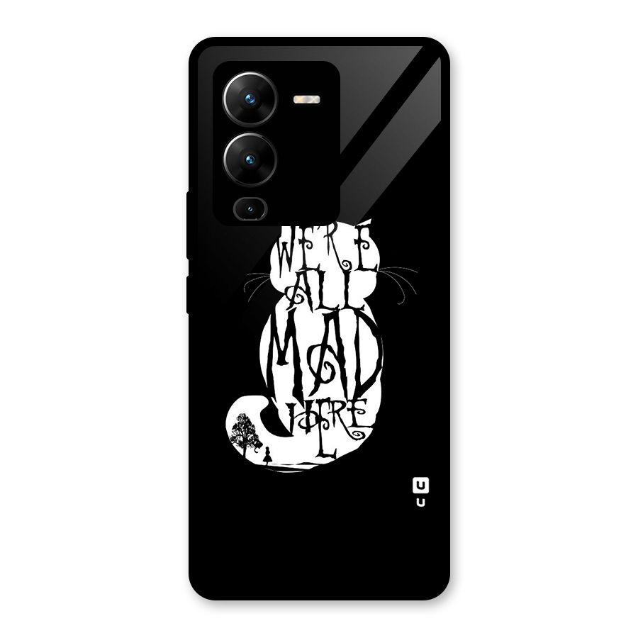 We All Mad Here Glass Back Case for Vivo V25 Pro