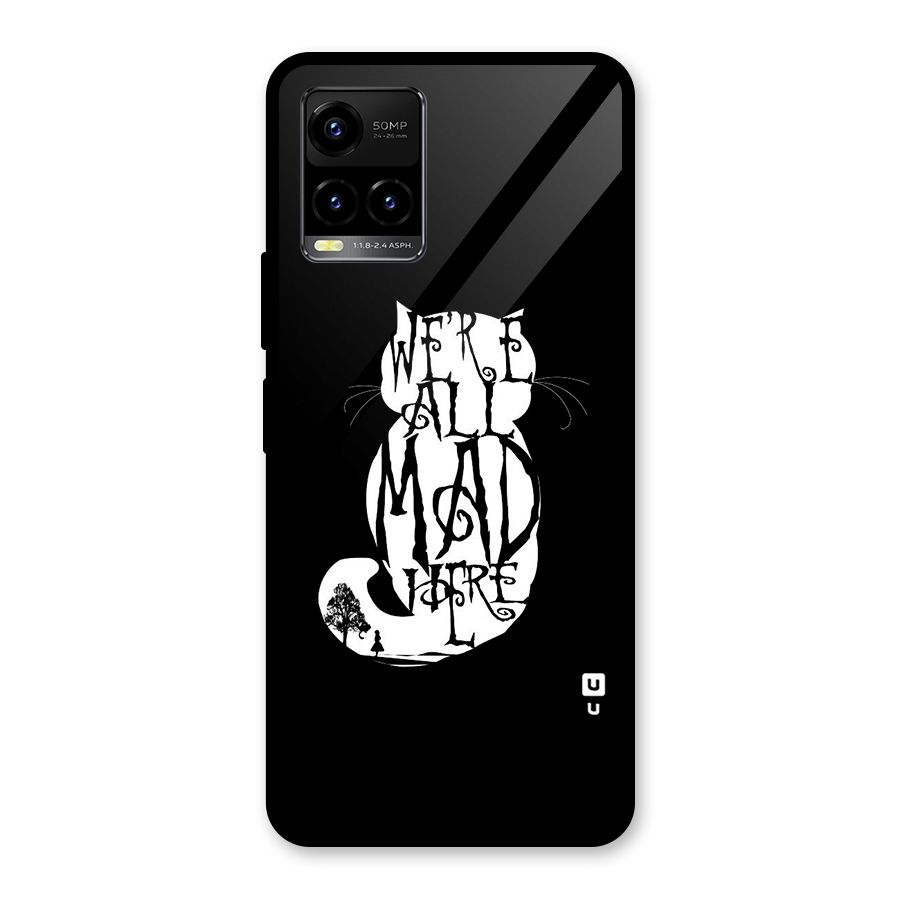 We All Mad Here Glass Back Case for Vivo Y21T