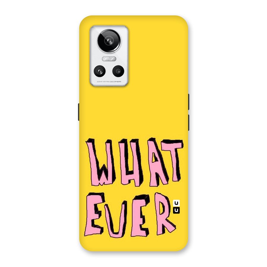 Whatever Yellow Back Case for Realme GT Neo 3