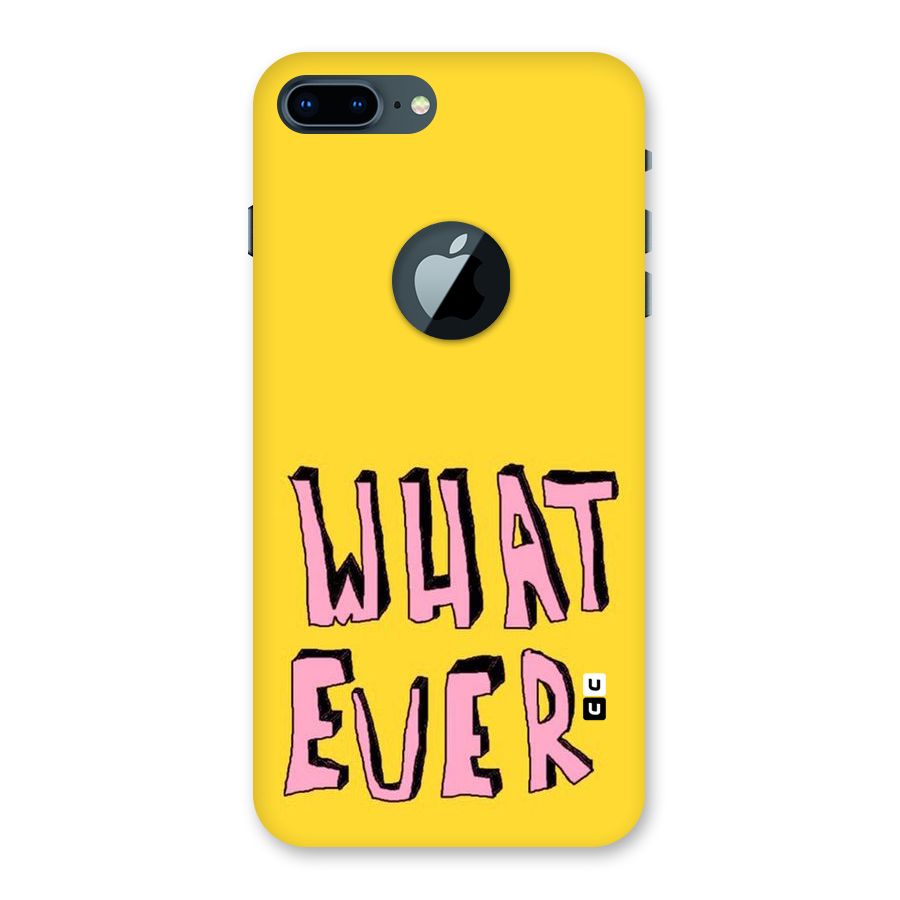 Whatever Yellow Back Case for iPhone 7 Plus Logo Cut