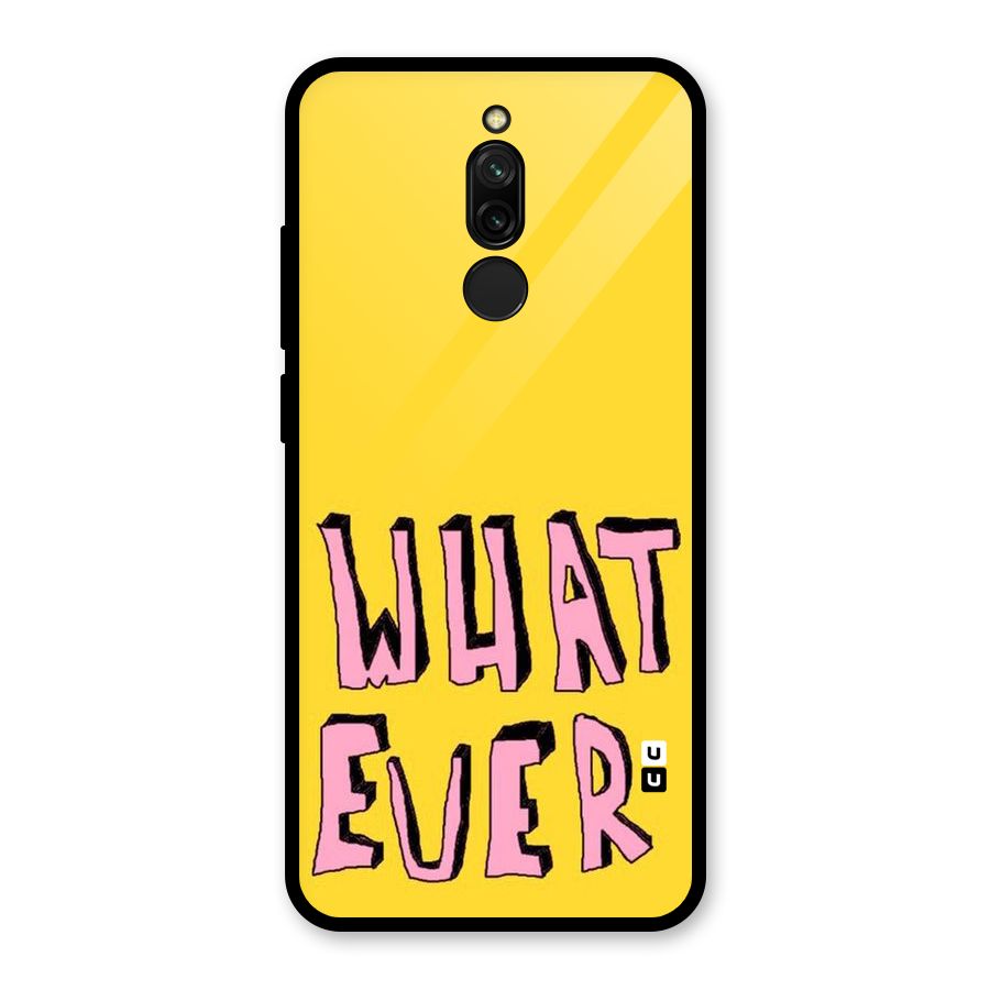 Whatever Yellow Glass Back Case for Redmi 8
