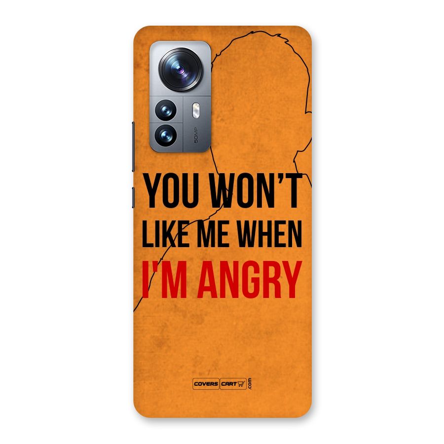 When I M Angry Back Case for Xiaomi 12 Pro