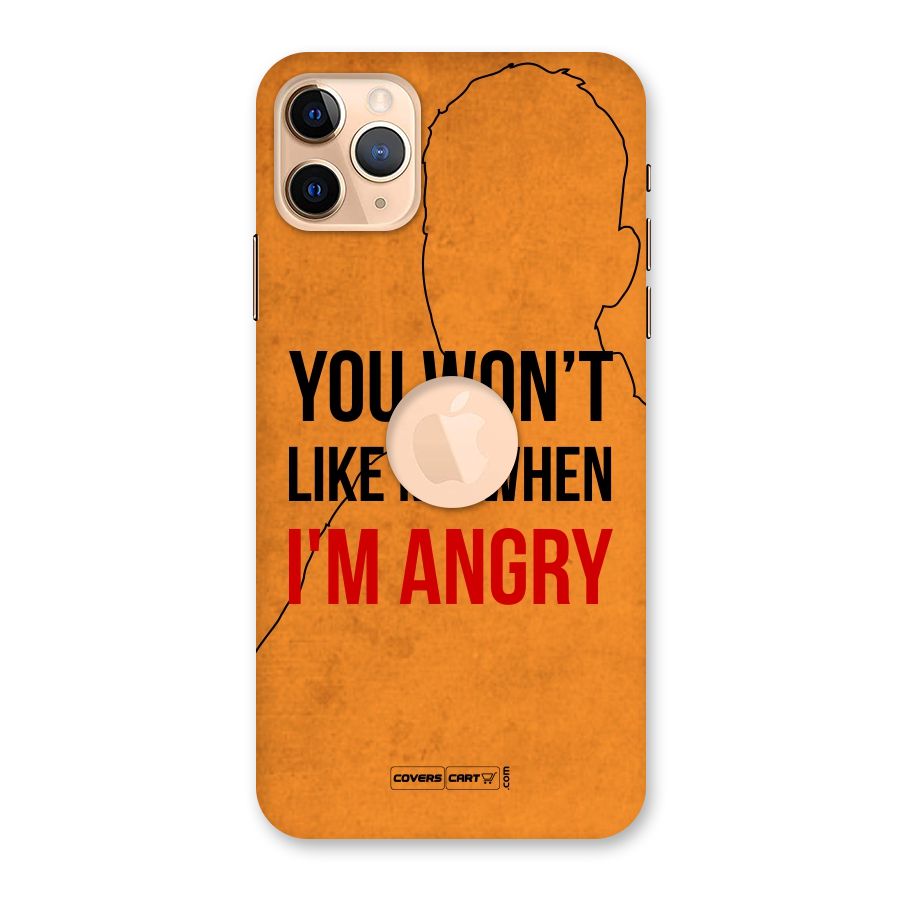 When I M Angry Back Case for iPhone 11 Pro Max Logo Cut