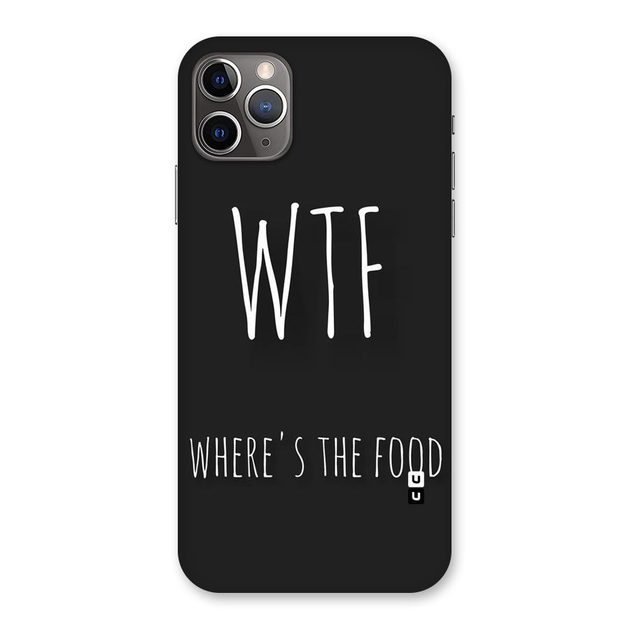Where The Food Back Case for iPhone 11 Pro Max