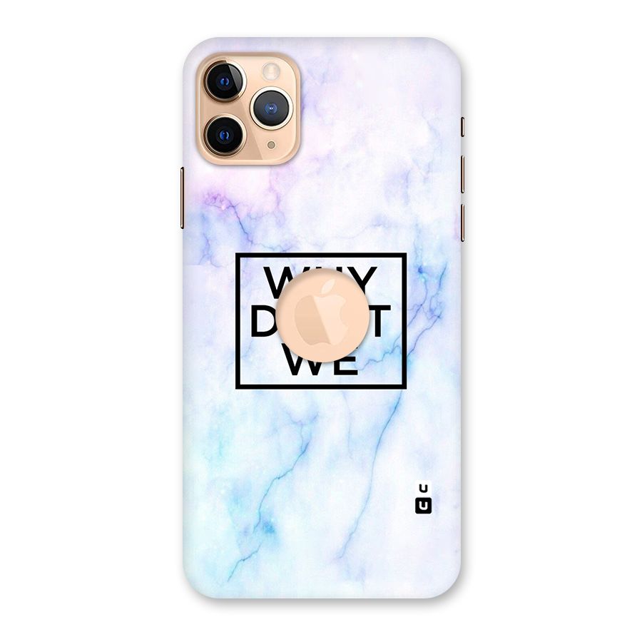 Why Dont We Back Case for iPhone 11 Pro Max Logo Cut