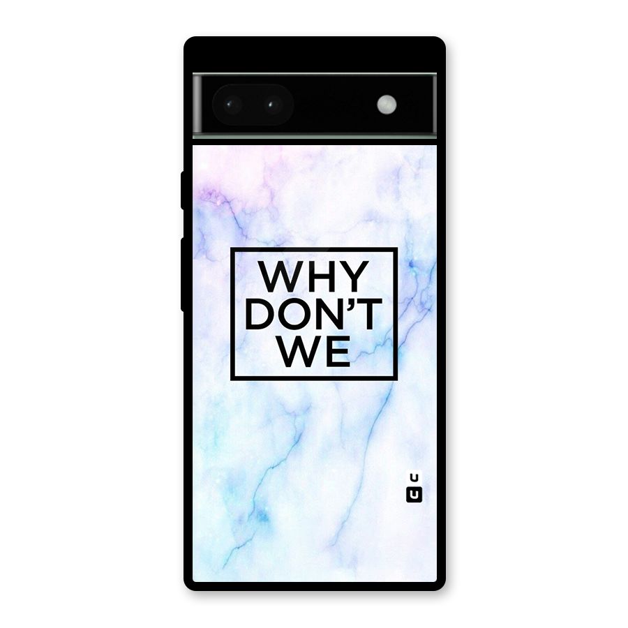 Why Dont We Glass Back Case for Google Pixel 6a