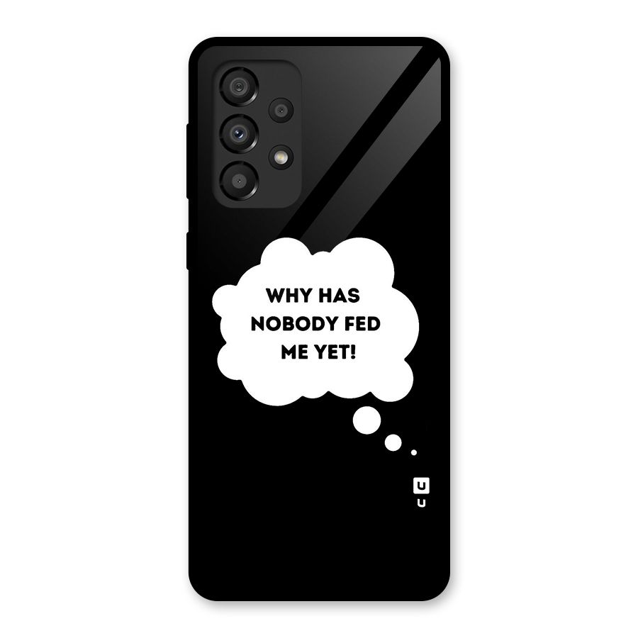 Why No Food Yet Glass Back Case for Galaxy A33 5G