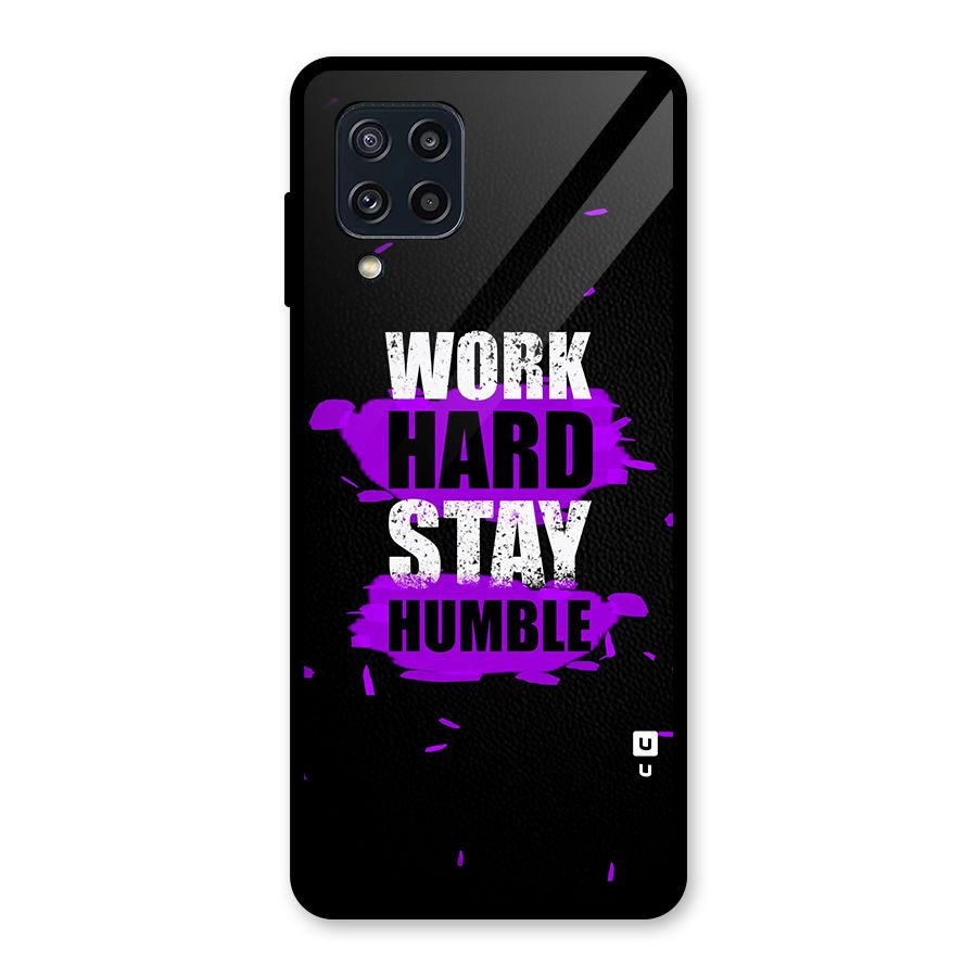 Work Hard Stay Humble Glass Back Case for Galaxy M32