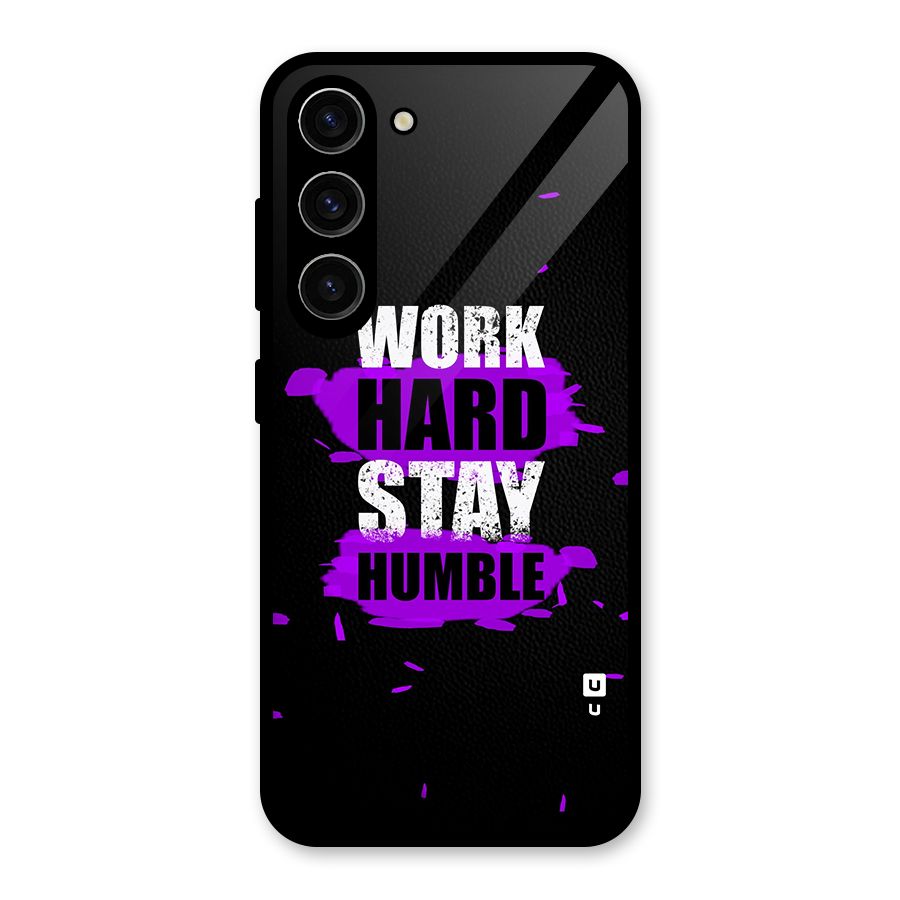 Work Hard Stay Humble Glass Back Case for Galaxy S23
