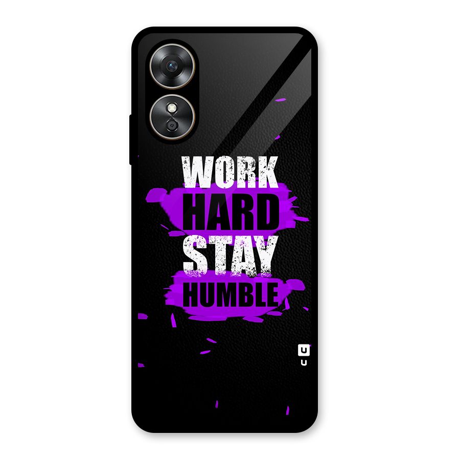 Work Hard Stay Humble Glass Back Case for Oppo A17