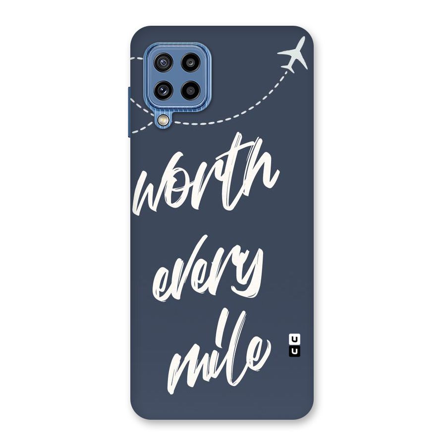 Worth Every Mile Back Case for Galaxy M32