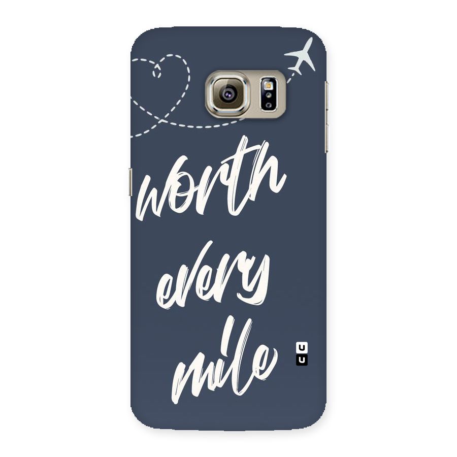Worth Every Mile Back Case for Samsung Galaxy S6 Edge Plus