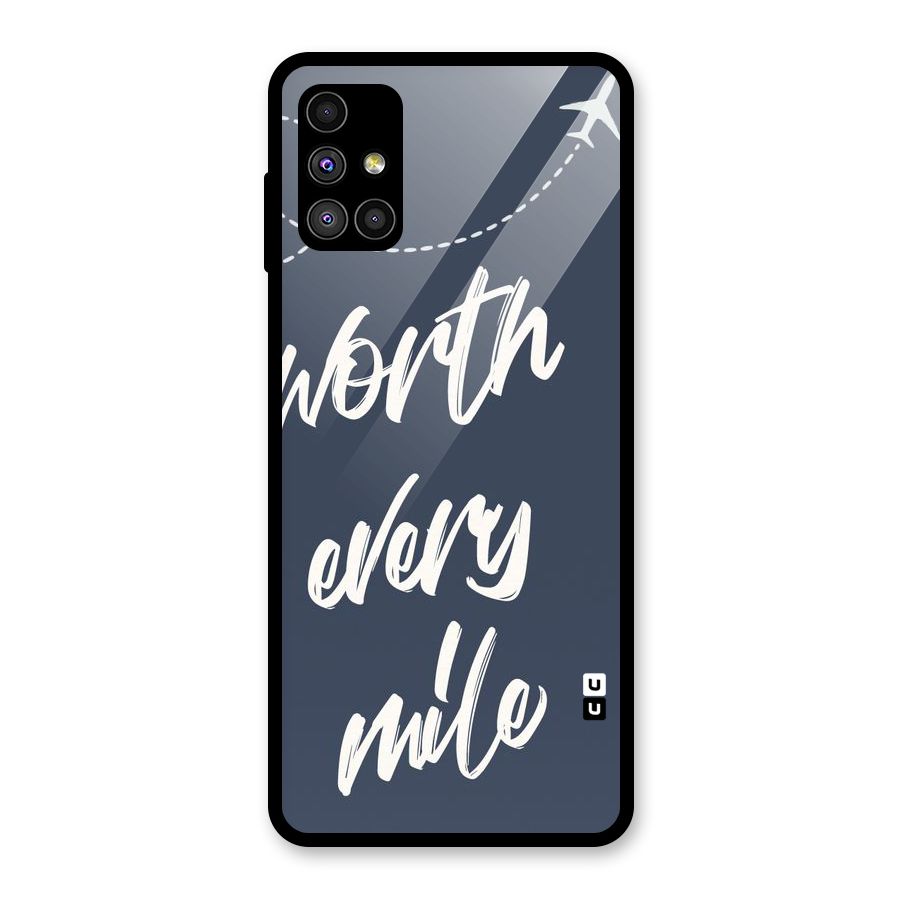 Worth Every Mile Glass Back Case for Galaxy M51