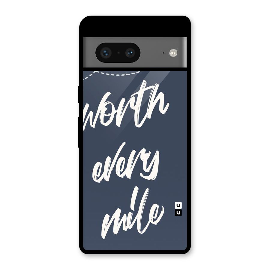 Worth Every Mile Glass Back Case for Google Pixel 7