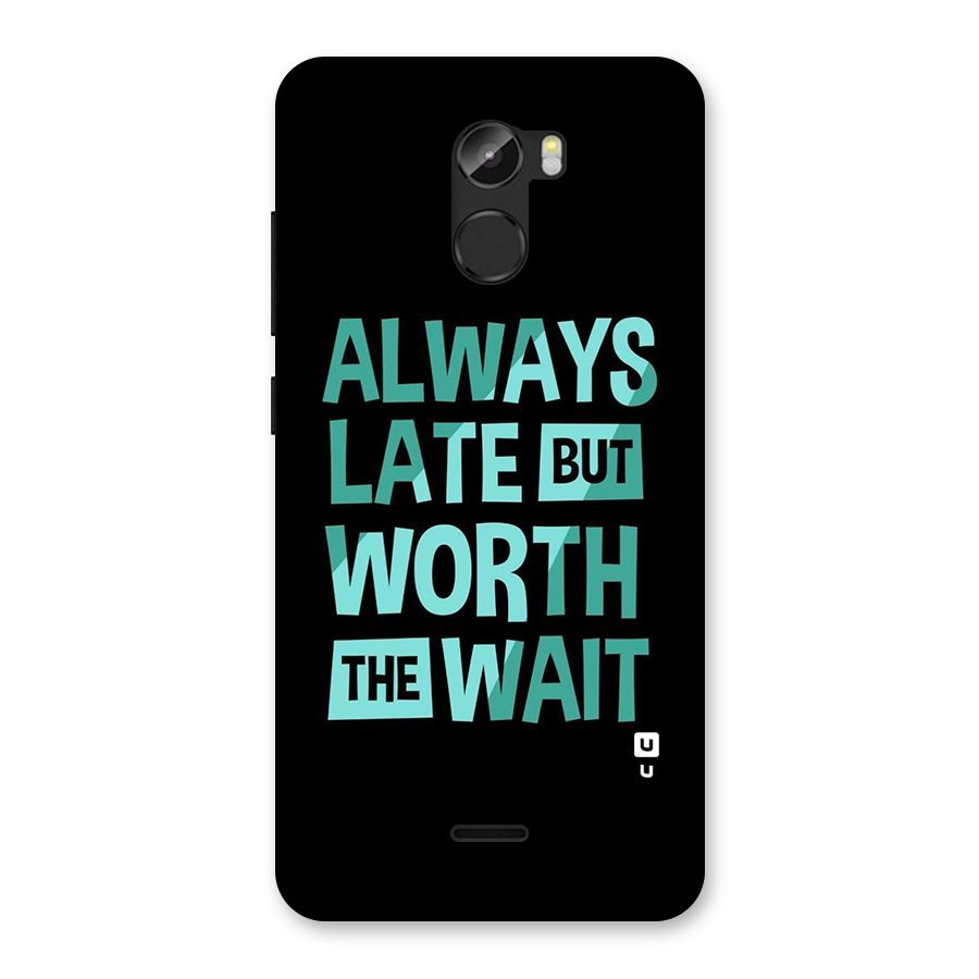 Worth the Wait Back Case for Gionee X1