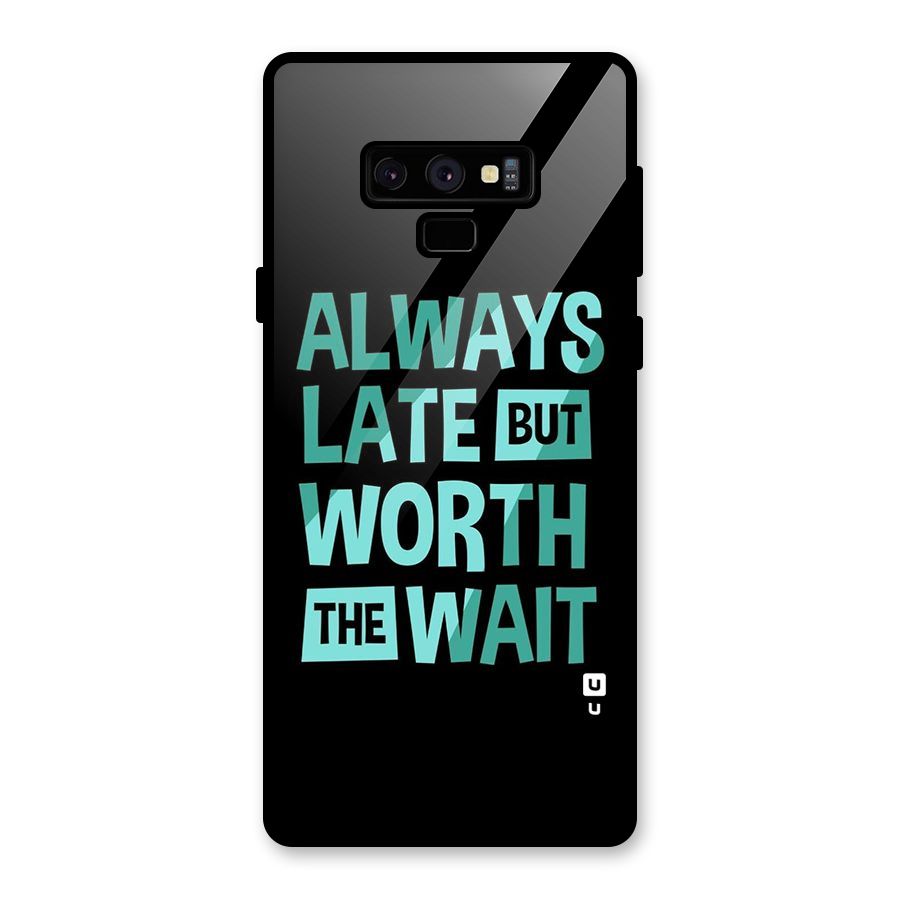 Worth the Wait Glass Back Case for Galaxy Note 9