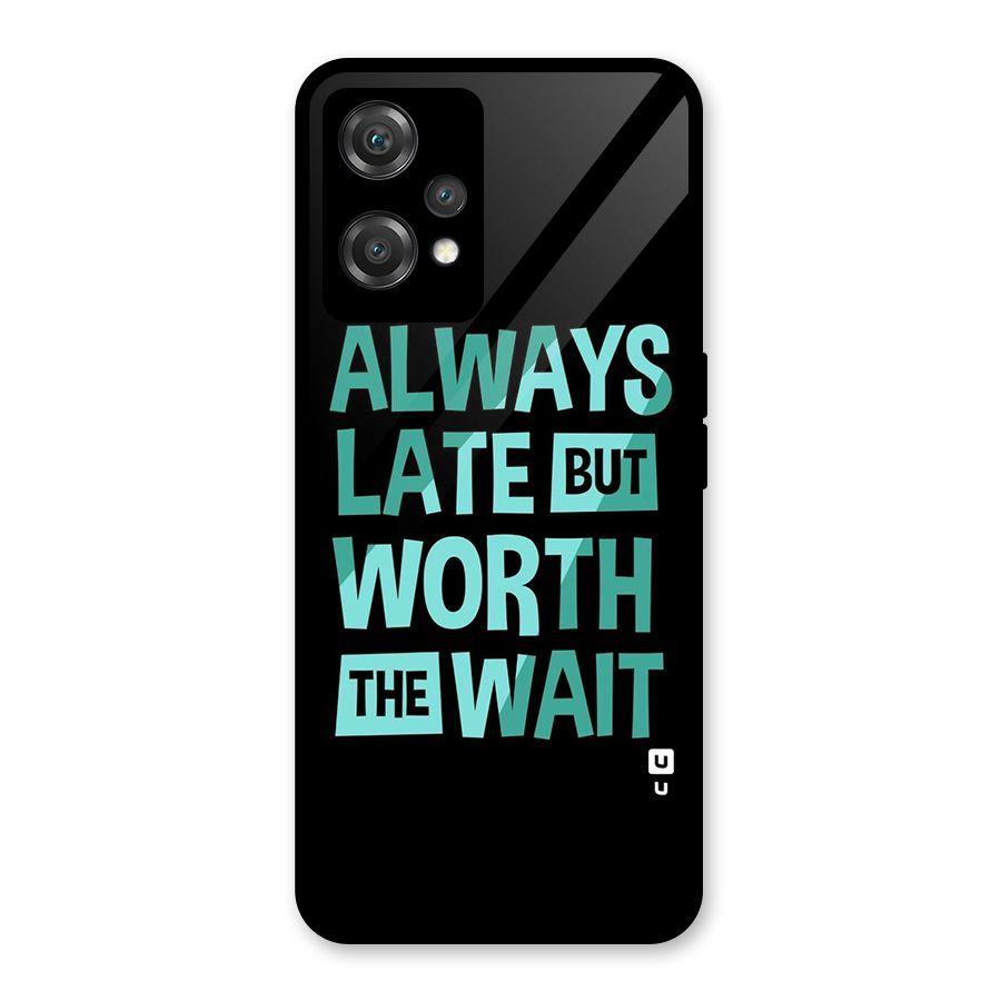 Worth the Wait Glass Back Case for OnePlus Nord CE 2 Lite 5G
