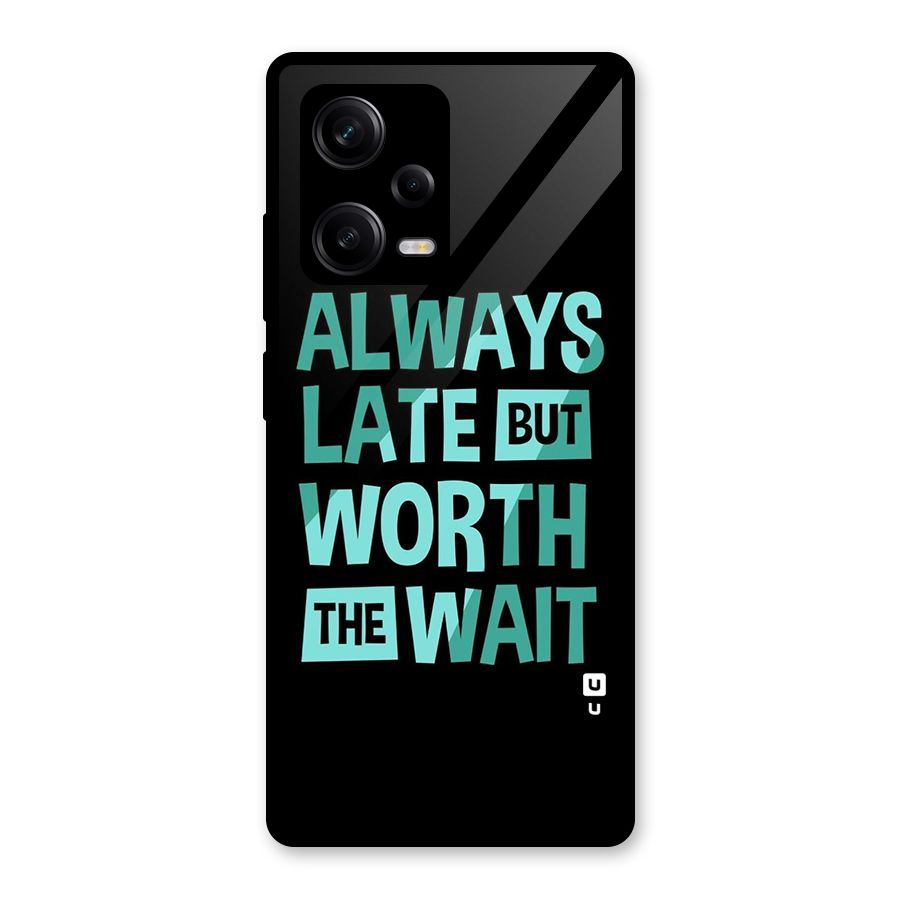 Worth the Wait Glass Back Case for Redmi Note 12 Pro