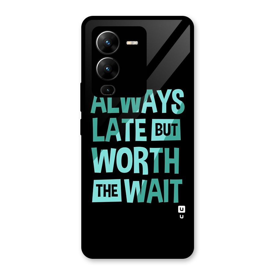 Worth the Wait Glass Back Case for Vivo V25 Pro