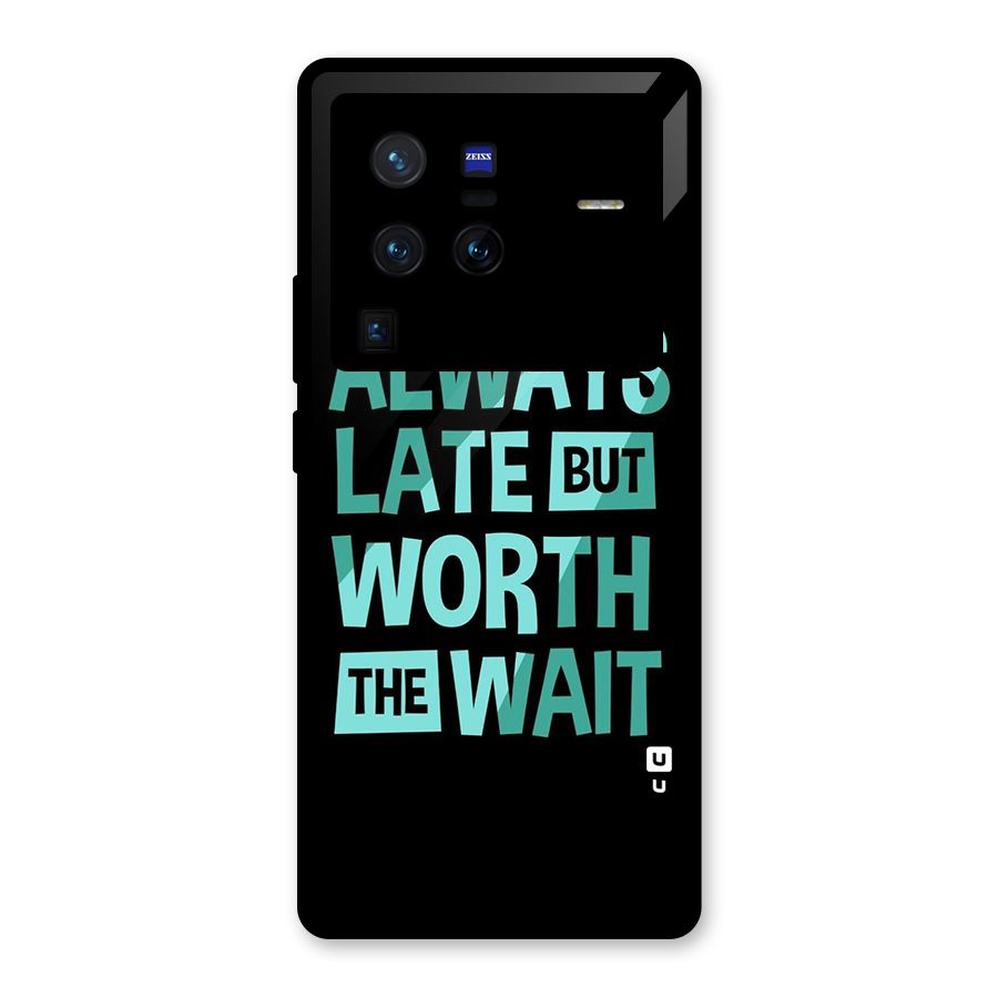 Worth the Wait Glass Back Case for Vivo X80 Pro