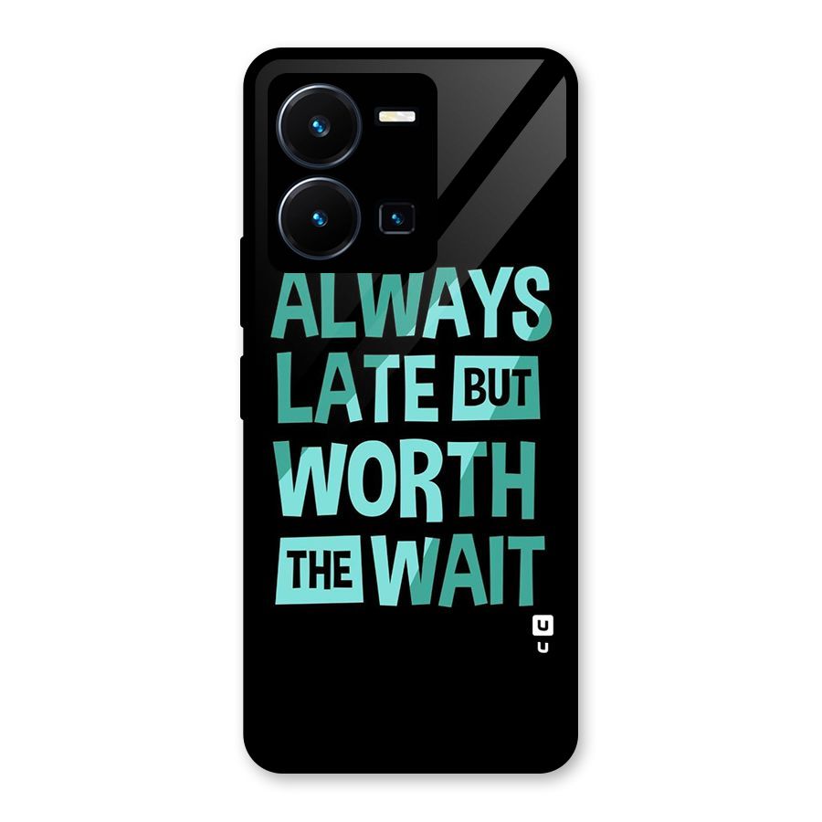 Worth the Wait Glass Back Case for Vivo Y35