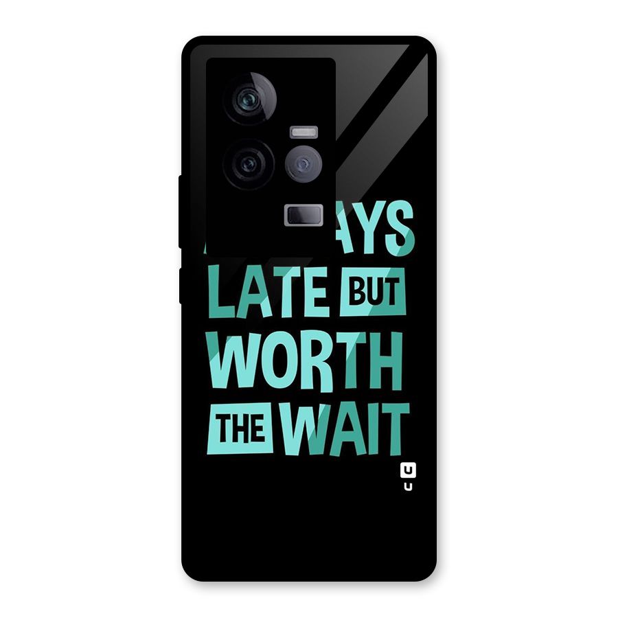 Worth the Wait Glass Back Case for Vivo iQOO 11 5G