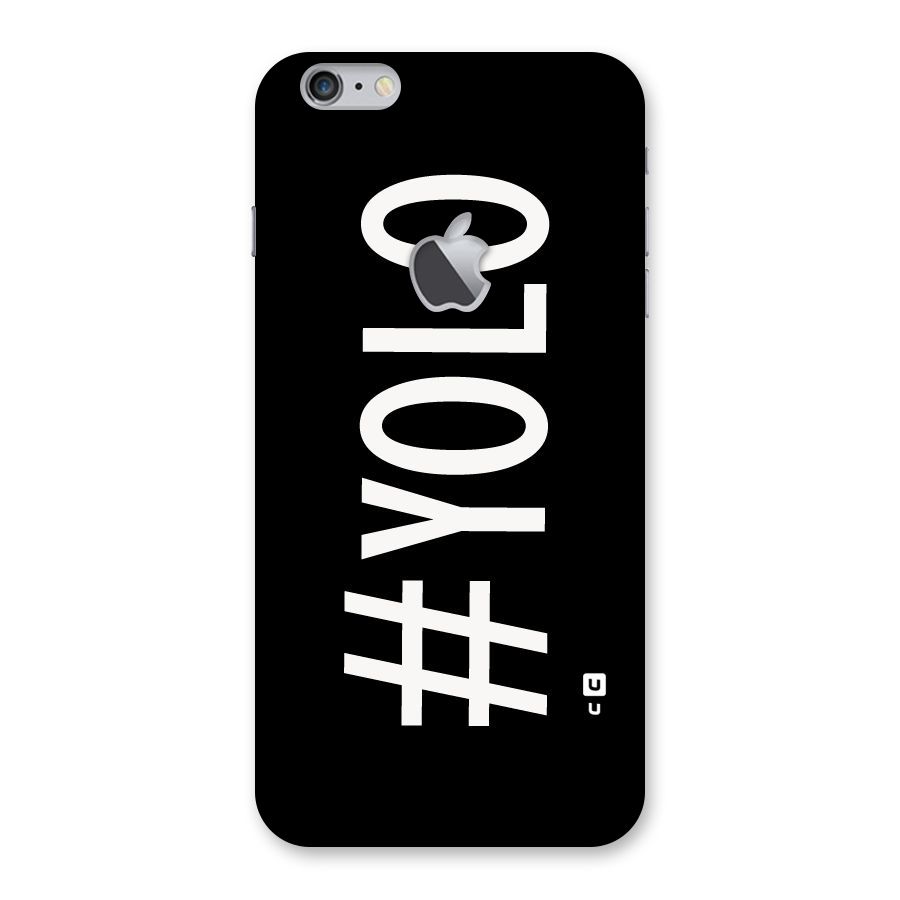 Yolo Back Case for iPhone 6 Plus 6S Plus Logo Cut