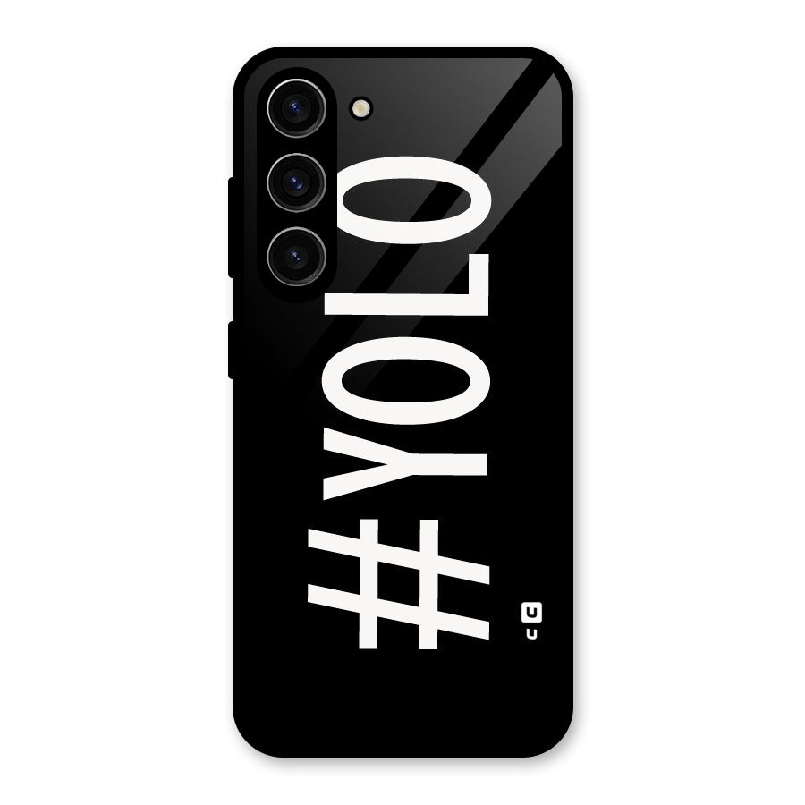 Yolo Glass Back Case for Galaxy S23