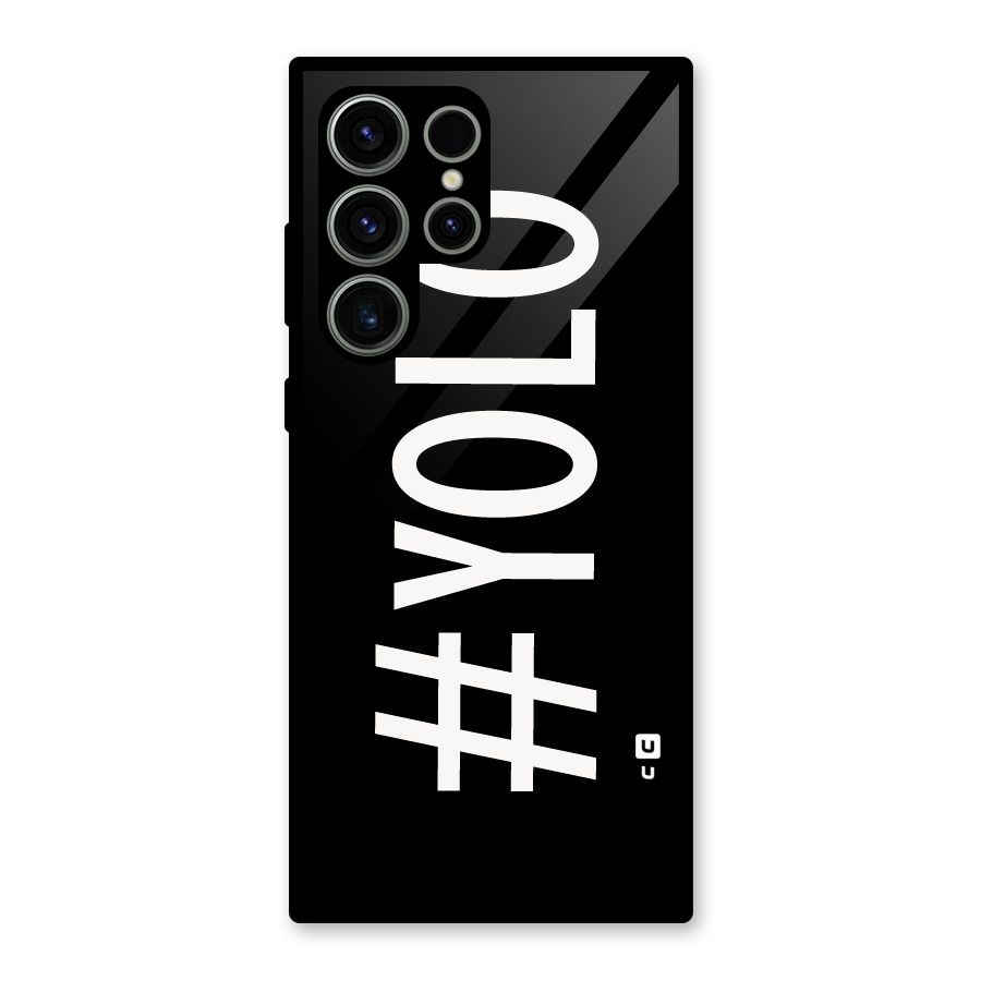 Yolo Glass Back Case for Galaxy S23 Ultra