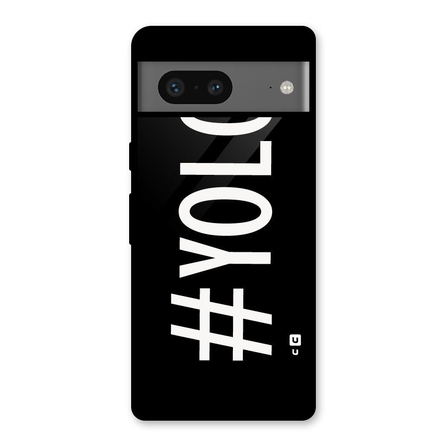 Yolo Glass Back Case for Google Pixel 7
