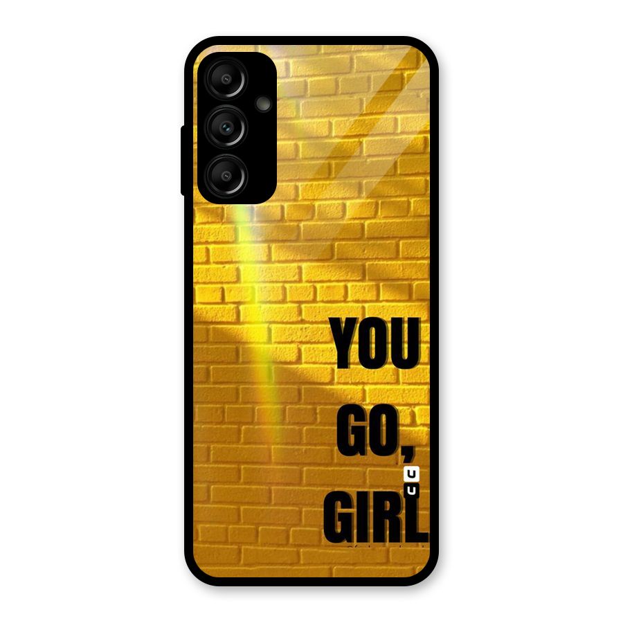 You Go Girl Wall Glass Back Case for Galaxy A14 5G