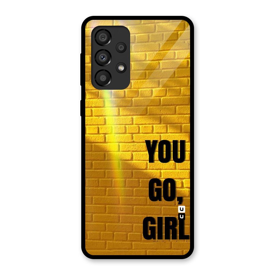 You Go Girl Wall Glass Back Case for Galaxy A33 5G