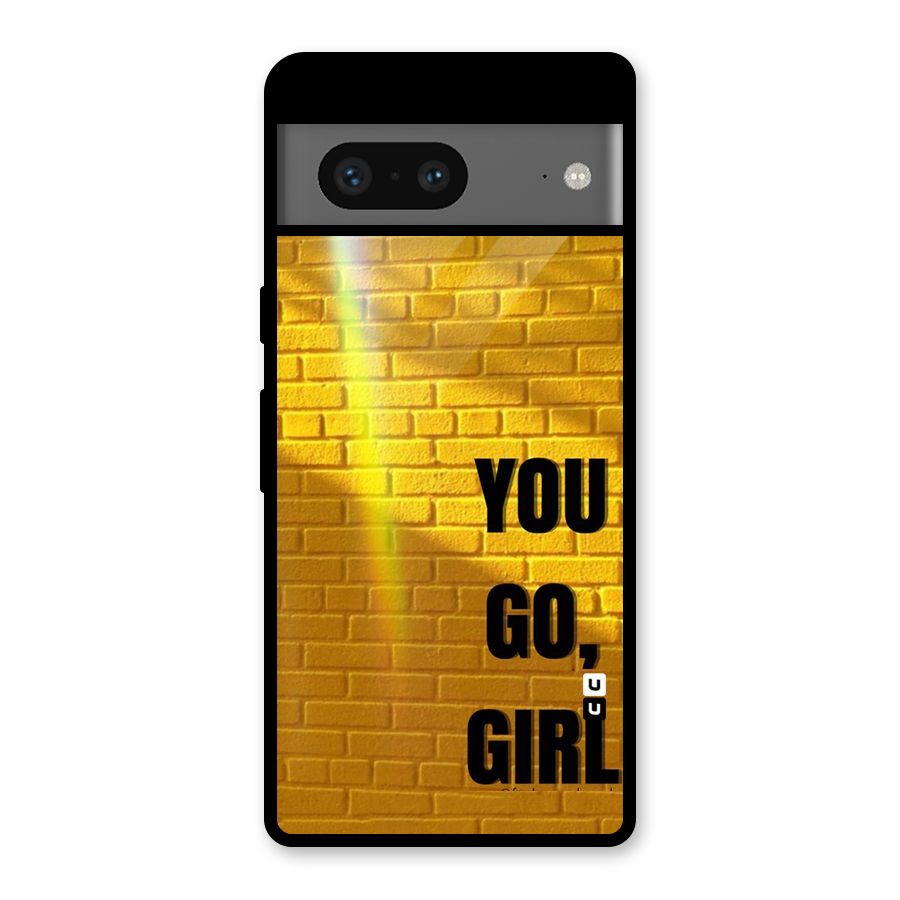 You Go Girl Wall Glass Back Case for Google Pixel 7