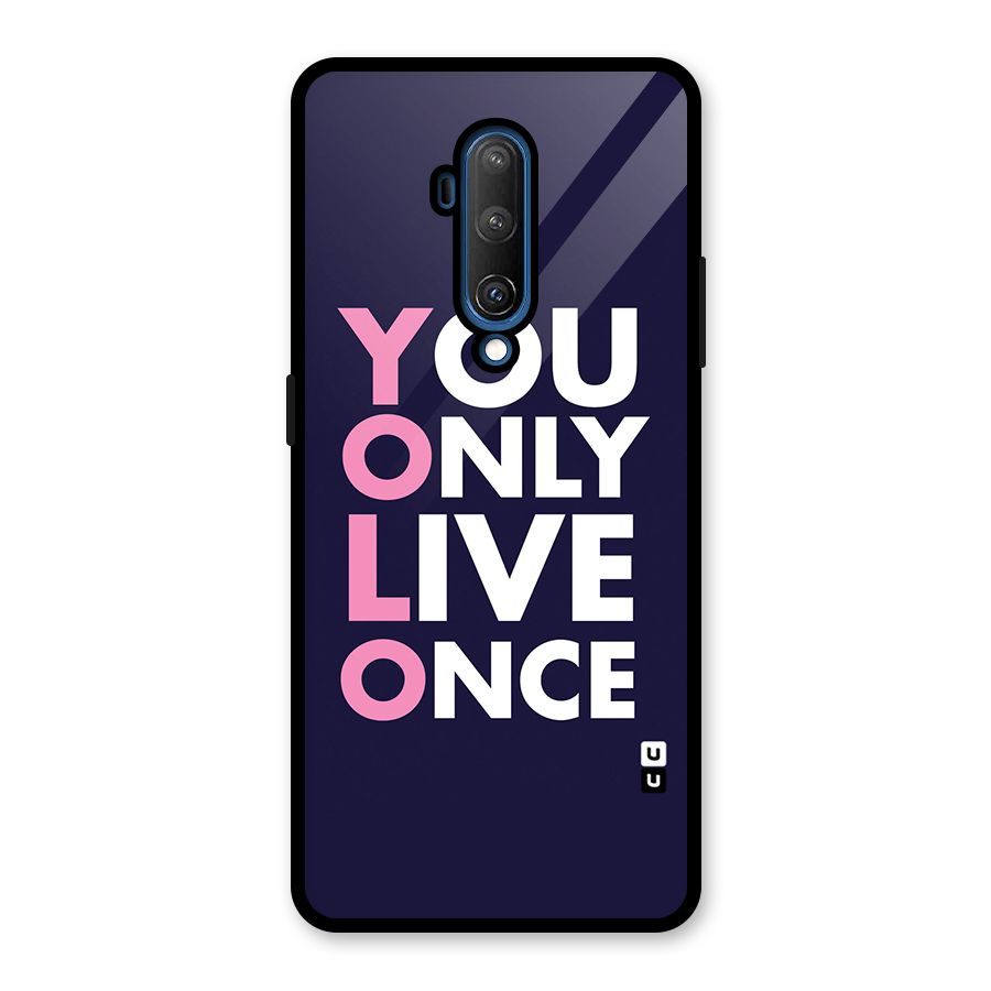 You Live Only Once Glass Back Case for OnePlus 7T Pro