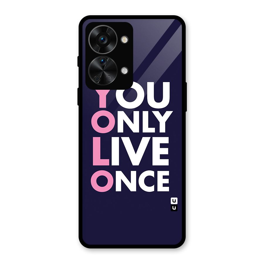 You Live Only Once Glass Back Case for OnePlus Nord 2T