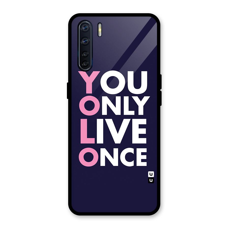 You Live Only Once Glass Back Case for Oppo F15