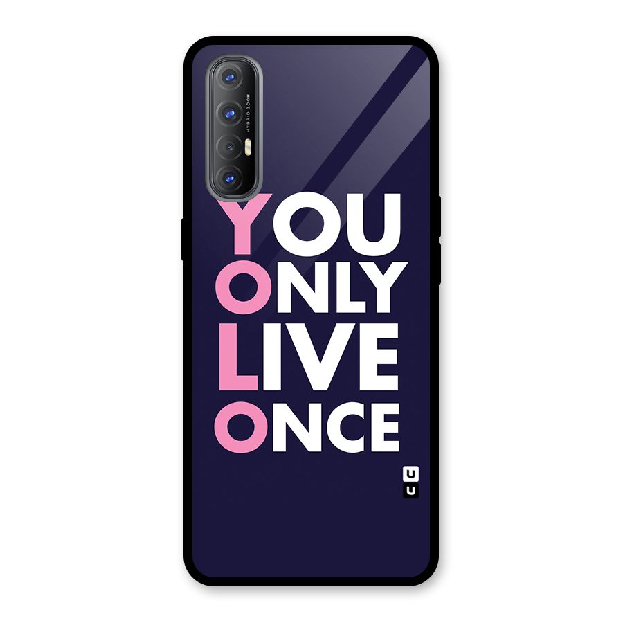 You Live Only Once Glass Back Case for Oppo Reno3 Pro