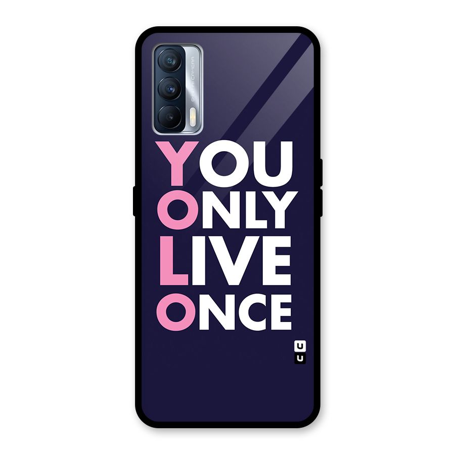 You Live Only Once Glass Back Case for Realme X7