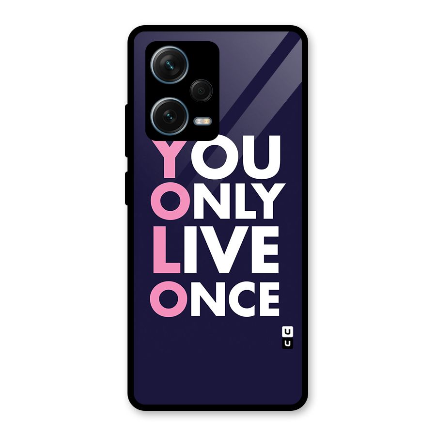 You Live Only Once Glass Back Case for Redmi Note 12 Pro Plus 5G