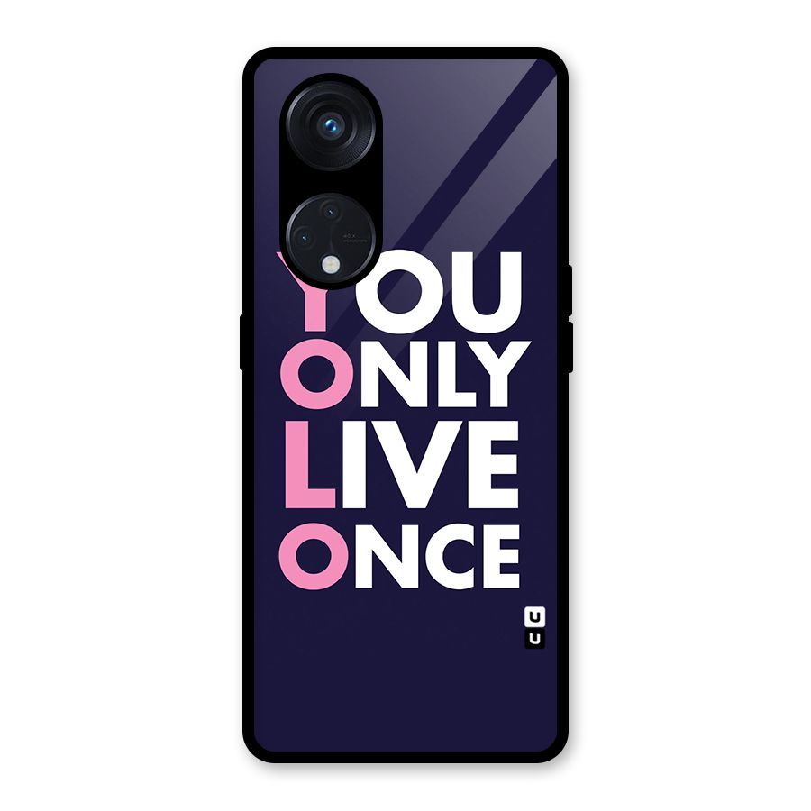You Live Only Once Glass Back Case for Reno8 T 5G