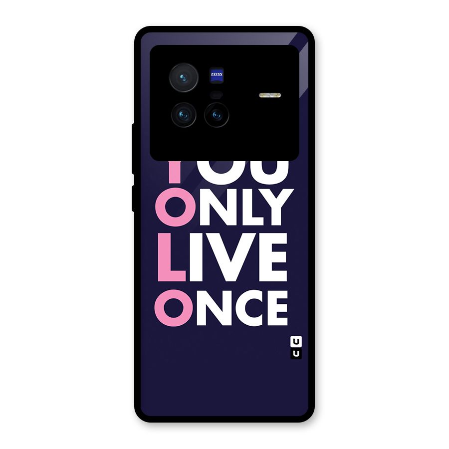 You Live Only Once Glass Back Case for Vivo X80